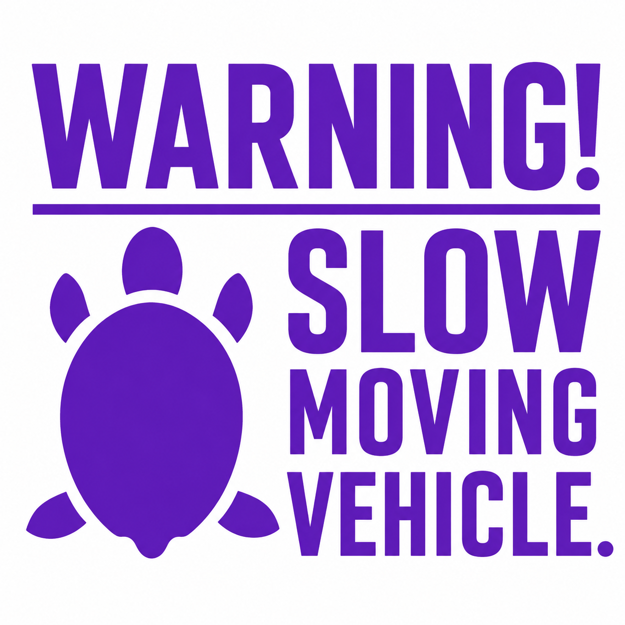 Warning! Slow Moving Vehicle Turtle Vehicle Vinyl Decal (#D05)